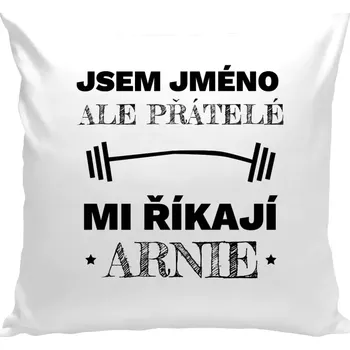 Polštář Polštář bílý 40x40 cm Jsem (jméno), ale přátelé mi říkají Arnie