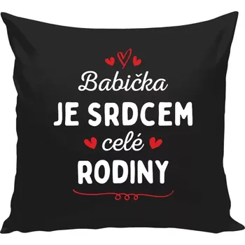 Polštář Polštář černý 40x40 cm Babička je srdcem celé rodiny