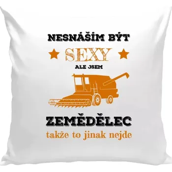 Polštář Polštář bílý 40x40 cm Nesnáším být sexy, ale jsem zemědělec