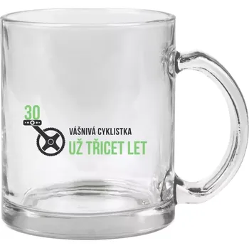 Hrnek 330 ml - skleněný Vášnivá cyklistka už x let