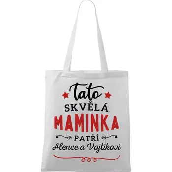 Látková taška Tato skvělá maminka patří