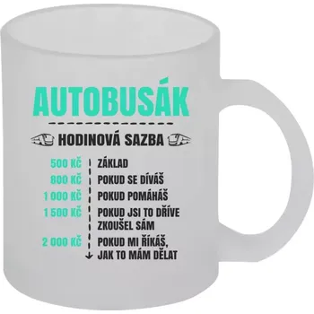Hrnek 330 ml - skleněný matný Hodinová sazba - autobusák