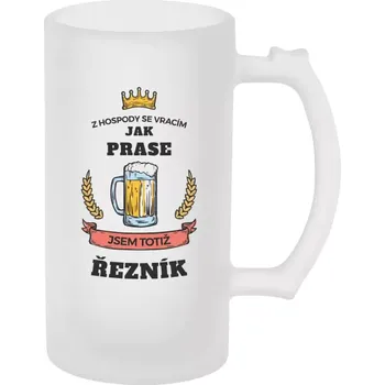 Sklenice Půllitr skleněný matný Z hospody se vracím - Řezník