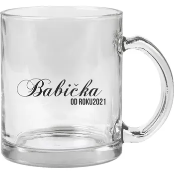 Hrnek 330 ml - skleněný Babička od roku ...