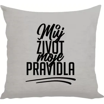 Polštář Polštář lněný 40x40 cm Můj život, moje pravidla