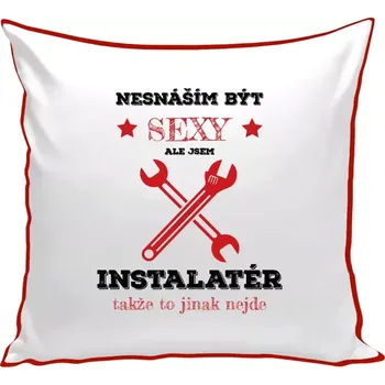 Polštář Polštář barevný 32x32 cm Nesnáším být sexy, ale jsem instalatér