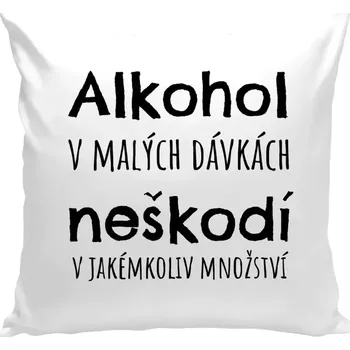 Polštář Polštář bílý 40x40 cm Alkohol v malých dávkách neškodí v jakémkoliv množství