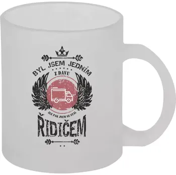 Hrnek 330 ml - skleněný matný Byl jsem jedním z davu, ale pak jsem se stal řidičem