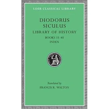 Library of History, Volume XII - Diodorus Siculus