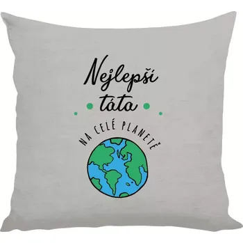 Polštář Polštář lněný 40x40 cm Nejlepší táta na celé planetě