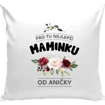 Polštář Polštář bílý 40x40 cm Pro tu nejlepší maminku