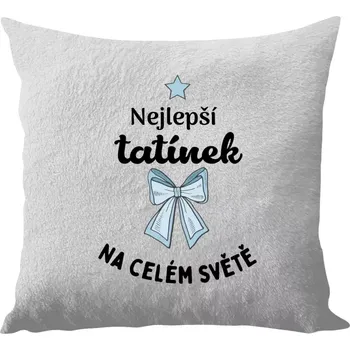 Polštář Polštář bílý 40x40 cm - dlouhý chlup Nejlepší tatínek na celém světě
