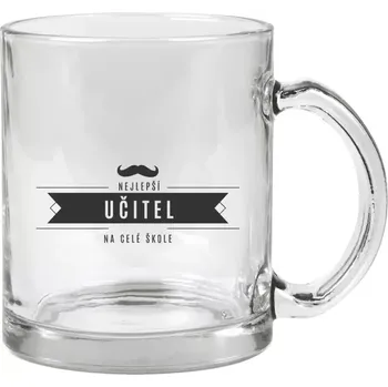 Hrnek 330 ml - skleněný Nejlepší učitel na celé škole