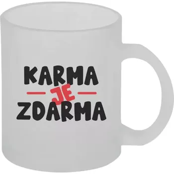 Hrnek 330 ml - skleněný matný Karma je zdarma