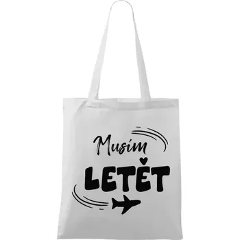 Látková taška Musím letět