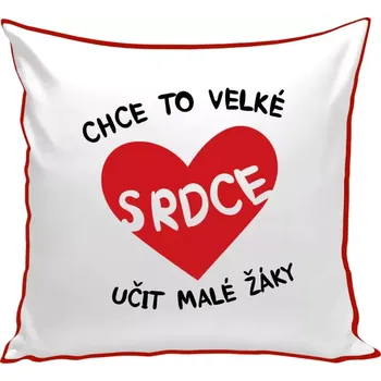 Polštář Polštář barevný 32x32 cm Chce to velké srdce, učit malé žáky