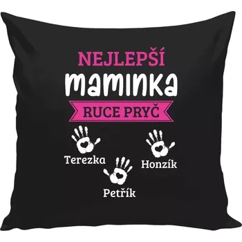 Polštář Polštář černý 40x40 cm Nejlepší maminka, ruce pryč - 3 děti