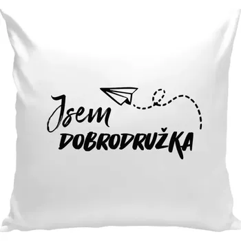 Polštář Polštář bílý 40x40 cm Jsem dobrodružka