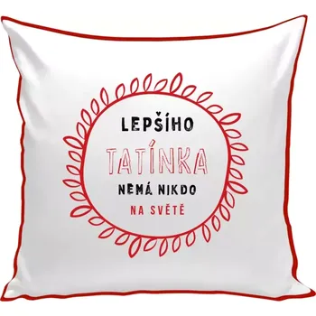 Polštář Polštář barevný 32x32 cm Lepšího tatínka nemá nikdo na světě