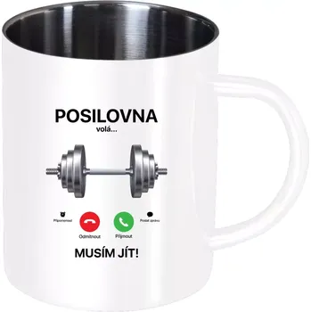 Nerezový hrnek Posilovna volá... musím jít!