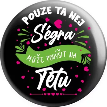 Placka Pouze ta nej ségra může povýšit na tetu