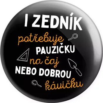 Placka I zedník potřebuje pauzičku