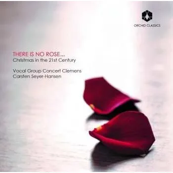 Zahraniční hudba CD Vocal Group Concert Clemens: There Is No Rose... (Christmas In The 21st Century) 2016