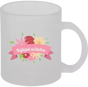 Hrnek 330 ml - skleněný matný Nejlepší učitelka - barevné květiny