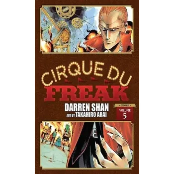 Cizojazyčná kniha Cirque Du Freak: The Manga, Vol. 5 - Shan, Darren a Arai, Takahiro