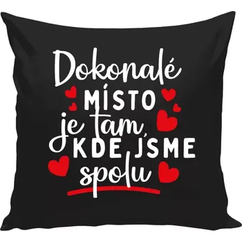 Polštář Polštář černý 40x40 cm Dokonalé místo je tam, kde jsme spolu