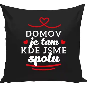 Polštář Polštář černý 40x40 cm Domov je tam, kde jsme spolu