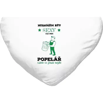 Polštář Polštář srdce 40x35 cm Nesnáším být sexy, ale jsem popelář