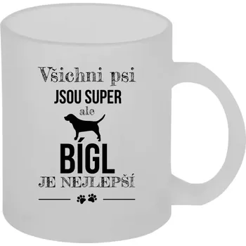 Hrnek 330 ml - skleněný matný Bígl je nejlepší