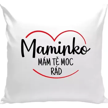 Polštář Polštář bílý 40x40 cm Maminko, mám tě moc rád