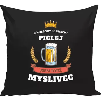 Polštář Polštář černý 40x40 cm Z hospody se vracím - Myslivec