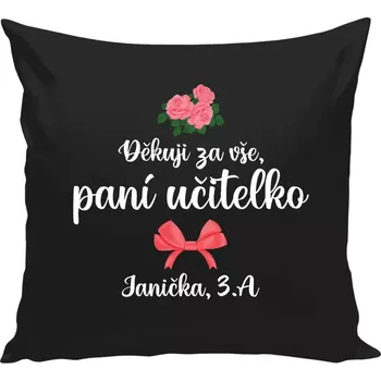 Polštář Polštář černý 40x40 cm Děkuji za vše, paní učitelko - růže