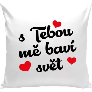 Polštář Polštář pro páry - S tebou mě baví svět - bílá 40 × 40 cm