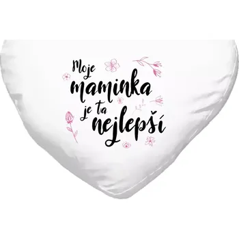 Polštář Polštář pro maminku - Moje maminka je ta nejlepší - bílý 40 x 35 cm