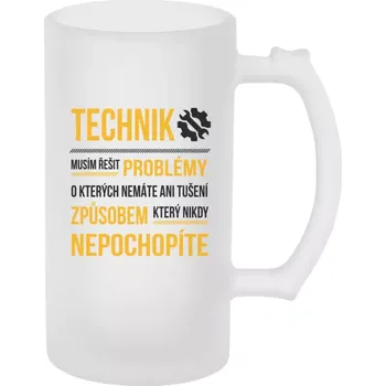 Sklenice Půllitr pro techniky - Musím řešit problémy - technik - matný