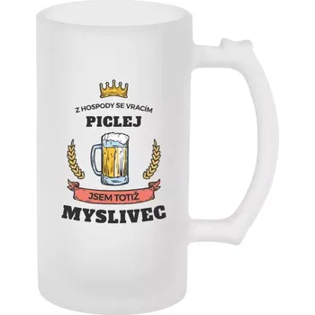 Sklenice Půllitr pro myslivce - Z hospody se vracím - Myslivec - matný