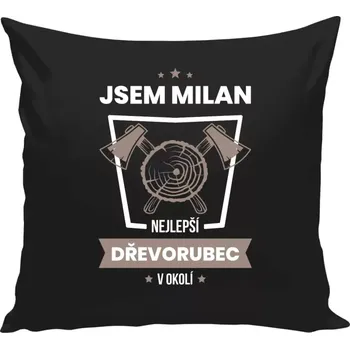 Polštář Polštář černý 40x40 cm Nejlepší v okolí - dřevorubec