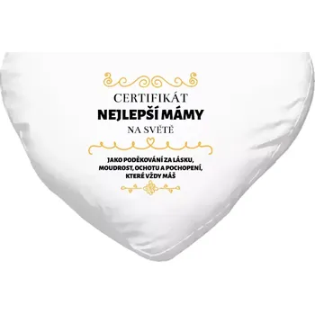 Polštář Polštář srdce 40x35 cm Certifikát nejlepší mámy na světě