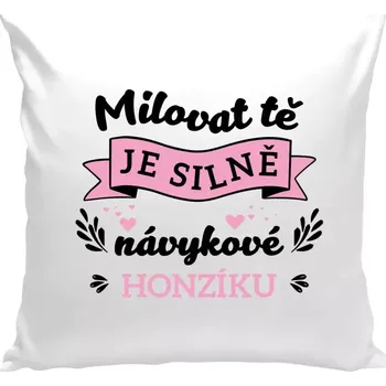 Polštář Polštář pro páry - Milovat tě je silně návykové - bílá 40 × 40 cm