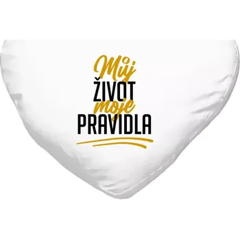 Polštář Polštář srdce 40x35 cm Můj život, moje pravidla