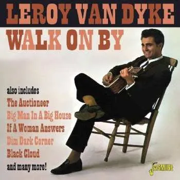 Zahraniční hudba 2CD Leroy Van Dyke: Walk On By 2015