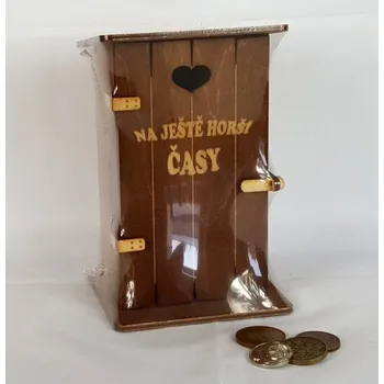 Pokladnička Pokladna kadibudka dřevěná tmavá s nápisem - Na ještě horší časy
