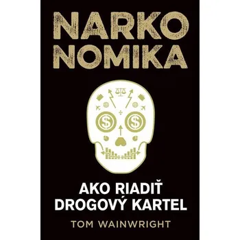 Kniha Narkonomika - Tom Wainwright (E-Kniha)