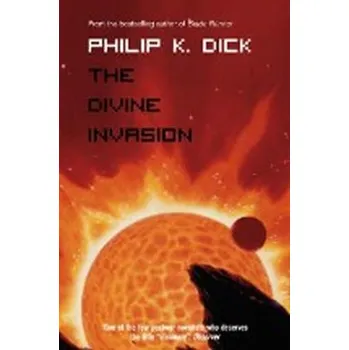 Beletrie pro dospělé The Divine Invasion - Philip K. Dick