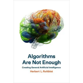 Cizojazyčná kniha Algorithms Are Not Enough - Roitblat, Herbert L.