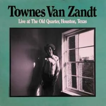 Zahraniční hudba 2CD Townes Van Zandt: Live At The Old Quarter, Houston, Texas 2008